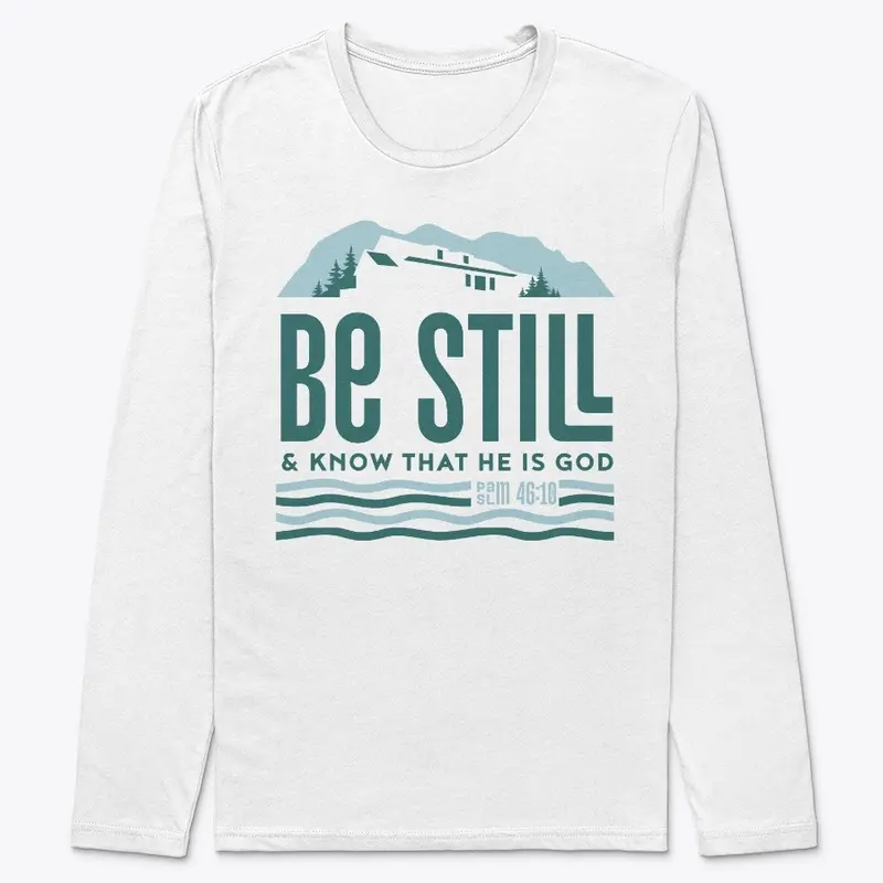 Be Still & Know Long Sleeve Tee